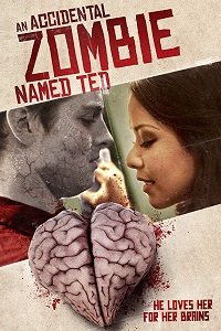 Фильм Случайный зомби по имени Тед (2017)