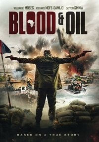 Фильм Кровь и Нефть (2019)