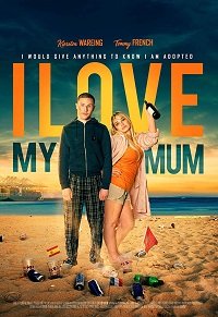 Фильм Я люблю свою маму (2018)