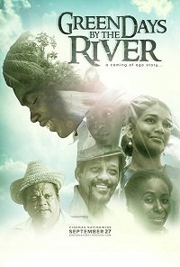 Фильм Зелёные дни у реки (2017)