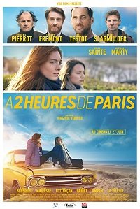 Фильм В двух часах от Парижа (2018)
