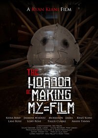 Фильм Ужас на съёмках моего фильма (2019)