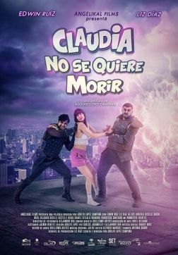 Фильм Клаудия не хочет умирать (2019)