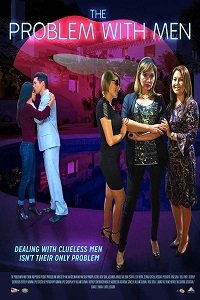 Фильм Что не так с мужчинами? (2019)