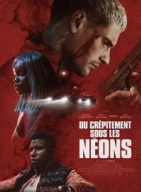 Фильм Горящий неон (2022)